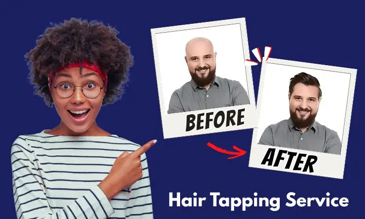 What Is Hair Tapping by Smart Hair Fixing